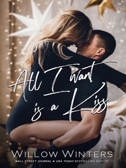 Title details for All I Want Is a Kiss by Willow Winters - Available